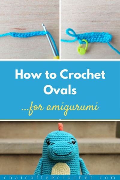 Images of crocheting around a chain for amigurumi and a photo of an oval muzzle on an amigurumi dinosaur. Text says "How to crochet ovals for amigurumi"