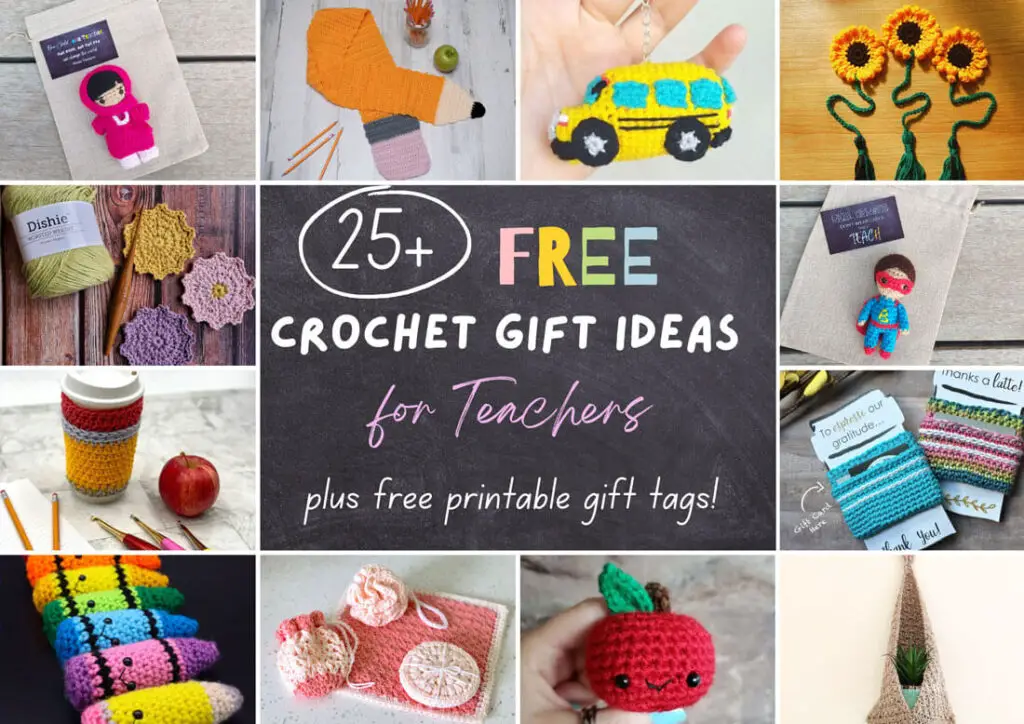 collage of crochet projects for teachers. The text overlay says "25+ free crochet gift ideas for teacher"